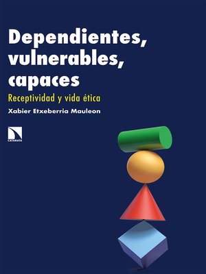 cover image of Dependientes, vulnerables, capaces